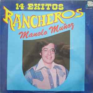 Manolo Muñoz - 14 Exitos Rancheros FLAC