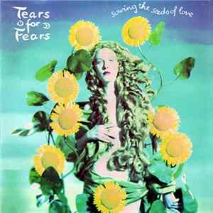 Tears For Fears - Sowing The Seeds Of Love FLAC