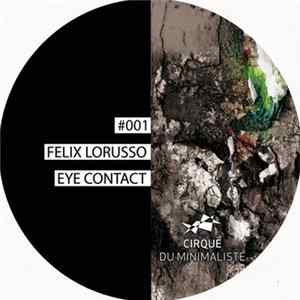 Felix Lorusso - Eye Contact EP FLAC