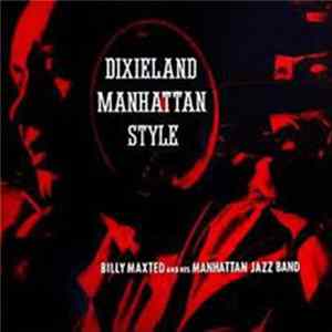 Billy Maxted And His Manhattan Jazz Band - Dixie Manhattan Style FLAC