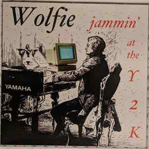 Dick Wooley - Wolfie Jammin' At The Y2K FLAC
