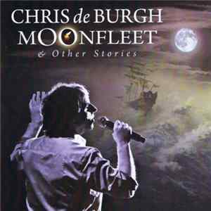 Chris de Burgh - Moonfleet & Other Stories FLAC