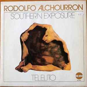 Rodolfo Alchourron / Southern Exposure - Telelito FLAC