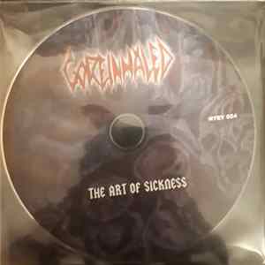 Goreinhaled - The Art of Sickness FLAC