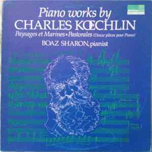 Charles Kœchlin - Boaz Sharon - Piano Works By Charles Kœchlin (Paysages Et Marines / Pastorales (Douze Pièces Pour Piano)) FLAC