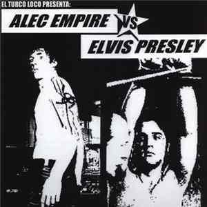 Alec Empire - Alec Empire Vs. Elvis Presley FLAC