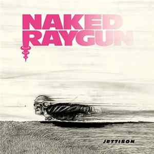 Naked Raygun - Jettison FLAC