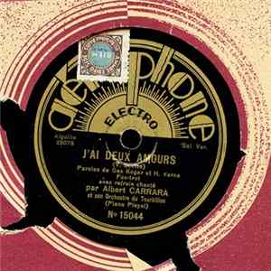 Albert Carrara Et Son Orchestre Du Tourbillon - J'Ai Deux Amours / La Vie Est Belle FLAC