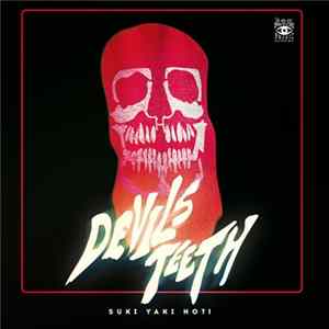 Devils Teeth - Suki Yaki Hot! FLAC