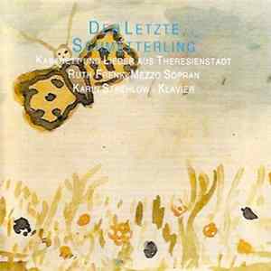 Ruth Frenk, Karin Strehlow - Der Letzte Schmetterling. Kabarett Und Lieder Aus Theresienstadt FLAC
