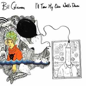 Bill Coleman - I'll Tear My Own Walls Down FLAC