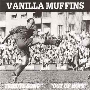 Vanilla Muffins - Tribute Song / Out Of Hope FLAC