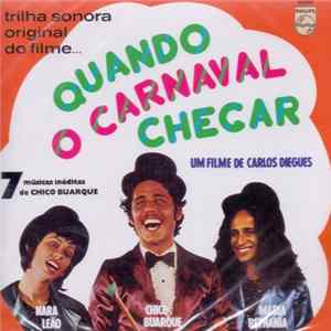 Chico Buarque / Maria Bethânia / Nara Leão - Quando O Carnaval Chegar (Trilha Original Do Filme) FLAC
