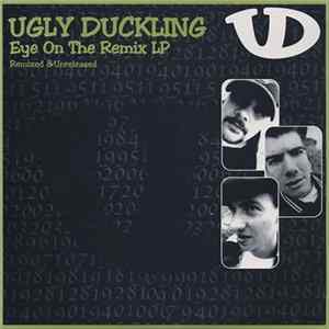 Ugly Duckling - Eye On The Remix LP (Remixed & Unreleased) FLAC