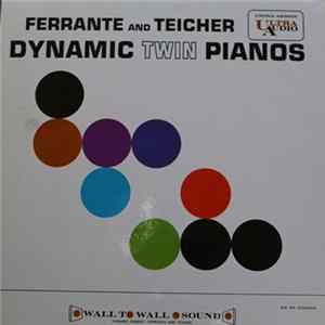 Ferrante & Teicher - Dynamic Twin Pianos FLAC