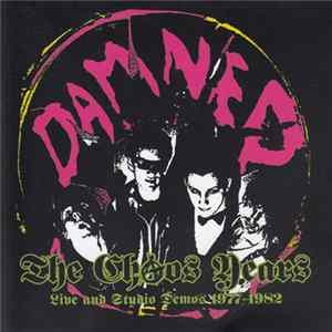 The Damned - The Chaos Years: Rare & Unreleased 1977-1982 FLAC