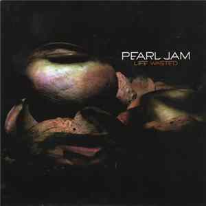 Pearl Jam - Life Wasted FLAC