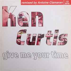Ken Curtis - Give Me Your Time (Antoine Clamaran Remix) FLAC