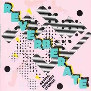 Various - Reverberate Artful Dodgers Studios FLAC