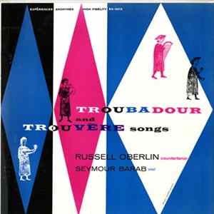 Russell Oberlin, Seymour Barab - Troubadour And Trouvère Songs FLAC