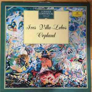 Ives, Villa-Lobos, Copland, Seiji Ozawa, Boston Symphony Orchestra, The London Symphony Orchestra, Narciso Yepes, Garcia Navarro, Antal Dorati - Central Park in the Dark - Concerto per Chitarra e Piccola Orchestra - Appalachian Spring FLAC