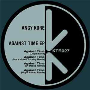 Angy Kore - Against Time EP FLAC