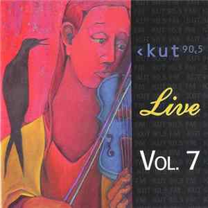 Various - KUT Live Vol. 7 - KUT 90.5 FM FLAC