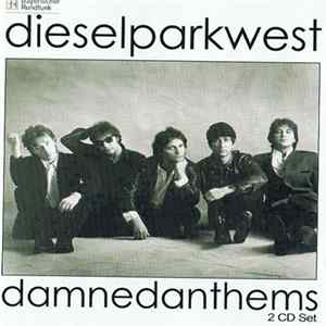 Diesel Park West - Damned Anthems FLAC