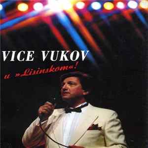 Vice Vukov - Vice Vukov U "Lisinskom"! FLAC