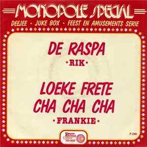 Rik / Frankie - De Raspa / Loeke Frete Cha Cha Cha FLAC