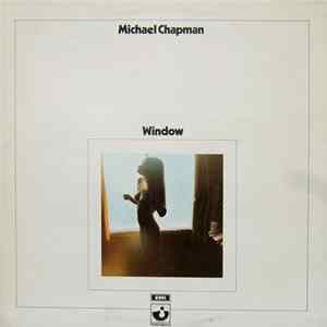Michael Chapman - Window FLAC