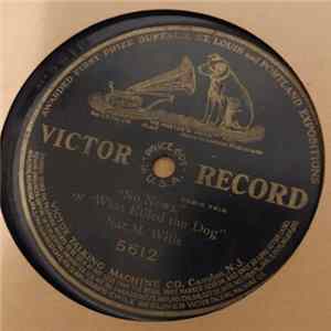 Nat M. Wills - No News, Or What Killed The Dog FLAC