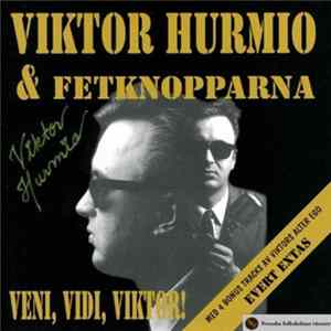Viktor Hurmio & Fetknopparna - Veni, Vidi, Viktor FLAC