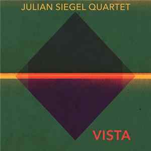 Julian Siegel Quartet - Vista FLAC