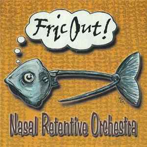Nasal Retentive Orchestra - Fric Out ! FLAC