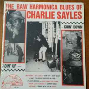 Charlie Sayles - The Raw Harmonica Of Charlie Sayles FLAC