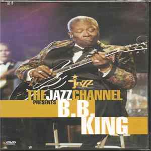 B.B. King - The Jazz Channel Presents B.B. King FLAC