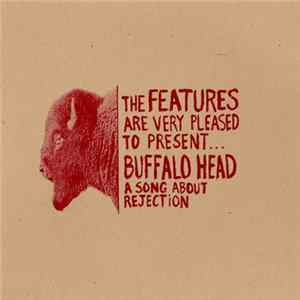 The Features - Buffalo Head FLAC