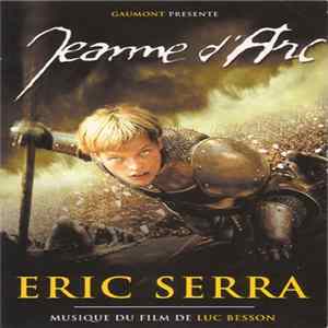 Eric Serra - Jeanne D'Arc (Musique Du Film De Luc Besson) FLAC