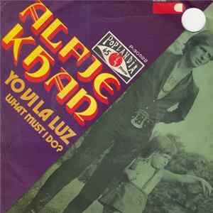 Alfie Khan - Yo Vi La Luz / What Must I Do? FLAC