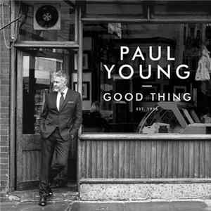 Paul Young - Good Thing FLAC