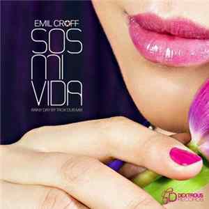 Emil Croff - Sos Mi Vida FLAC
