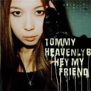 Tommy Heavenly6 - Hey My Friend FLAC