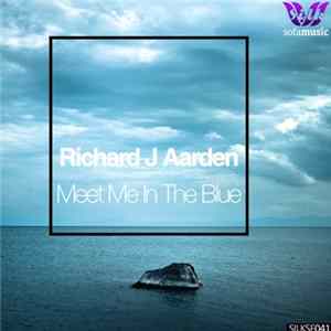 Richard J Aarden - Meet Me In The Blue FLAC