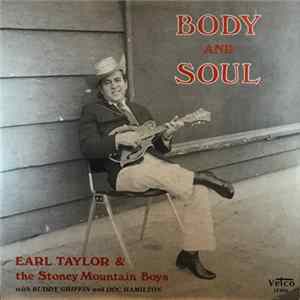 Earl Taylor & The Stoney Mountain Boys - Body And Soul FLAC