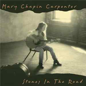 Mary Chapin Carpenter - Stones In The Road FLAC