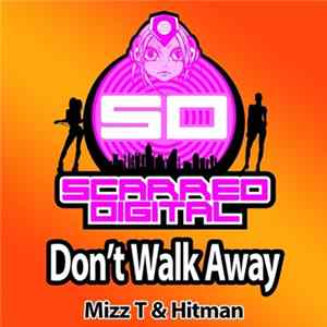 Mizz T & Hitman - Don't Walk Away FLAC