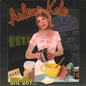 Arlene Kole - One Day... FLAC