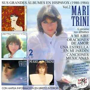 Mari Trini - Vol. 2 (Sus Grandes Álbumes En Hispavox) (1980 - 1984) FLAC