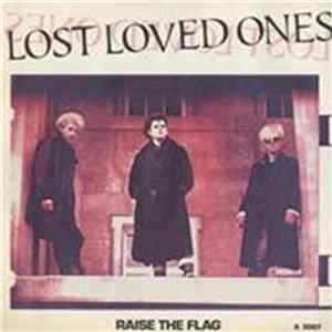 Lost Loved Ones - Raise The Flag FLAC